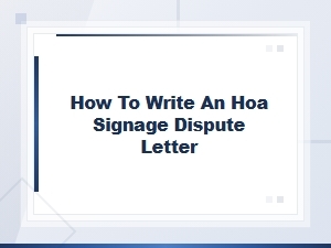 How to Write an Hoa Signage Dispute Letter