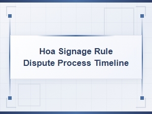 Hoa Signage Rule Dispute Process and Timeline
