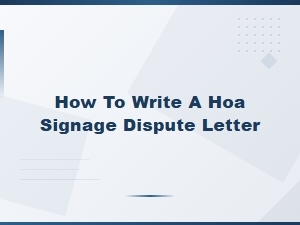 How to Write an Hoa Signage Dispute Letter
